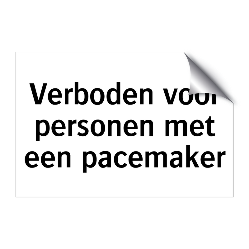 Verboden voor personen met een pacemaker & Verboden voor personen met een pacemaker