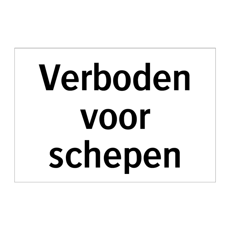 Verboden voor schepen & Verboden voor schepen & Verboden voor schepen & Verboden voor schepen