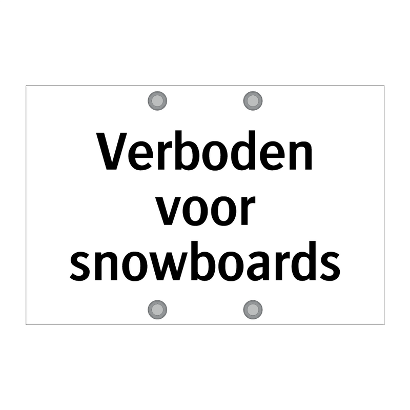 Verboden voor snowboards & Verboden voor snowboards & Verboden voor snowboards