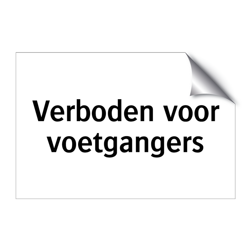 Verboden voor voetgangers & Verboden voor voetgangers & Verboden voor voetgangers