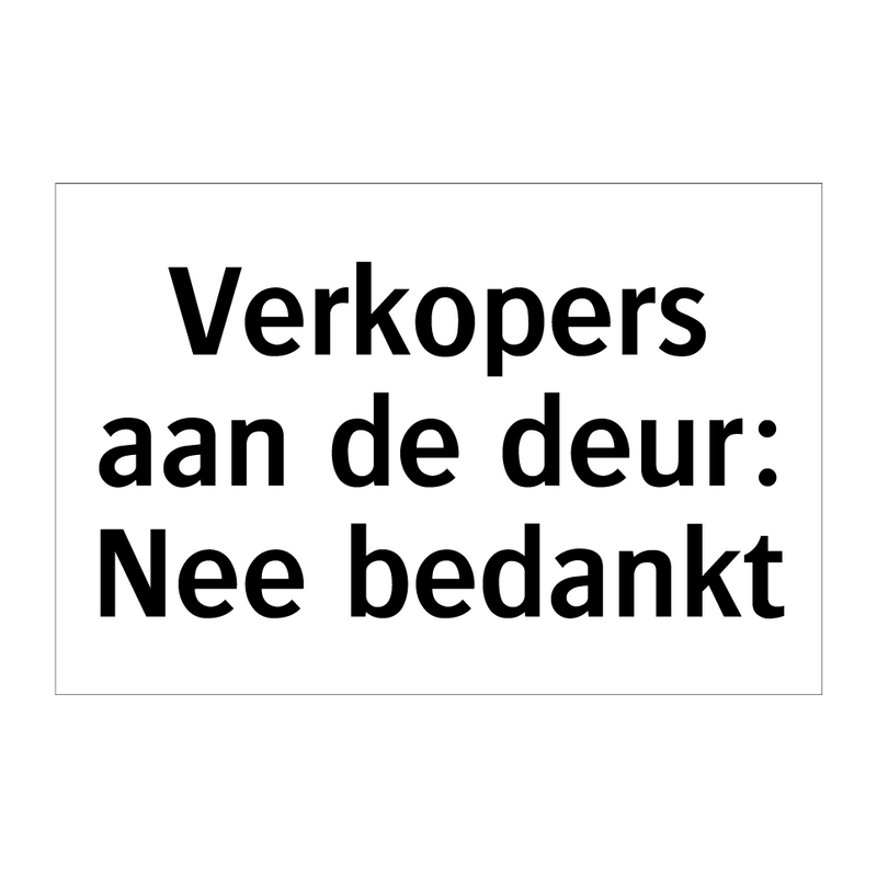 Verkopers aan de deur: Nee bedankt & Verkopers aan de deur: Nee bedankt