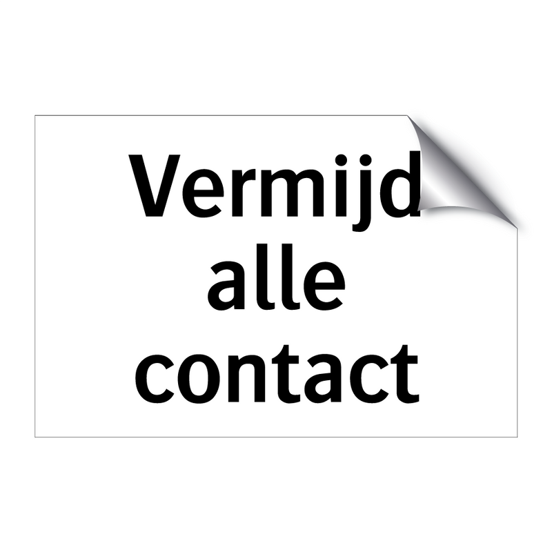 Vermijd alle contact & Vermijd alle contact & Vermijd alle contact & Vermijd alle contact