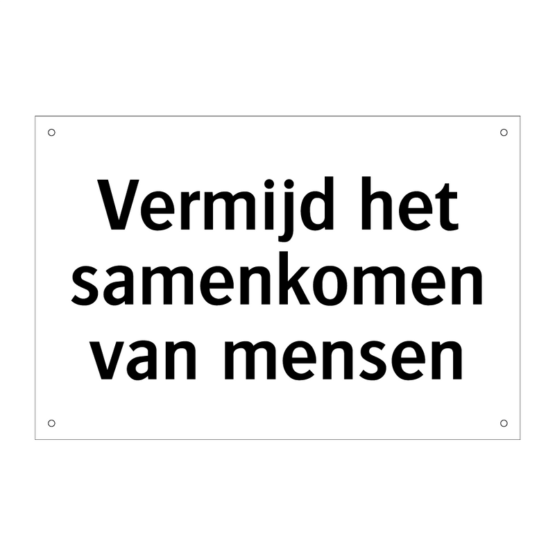 Vermijd het samenkomen van mensen & Vermijd het samenkomen van mensen