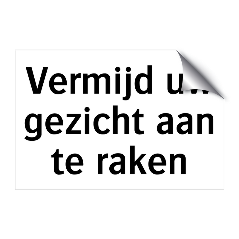 Vermijd uw gezicht aan te raken & Vermijd uw gezicht aan te raken & Vermijd uw gezicht aan te raken