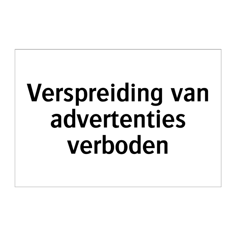 Verspreiding van advertenties verboden & Verspreiding van advertenties verboden