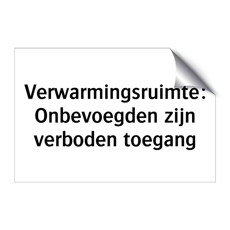 Verwarmingsruimte: Onbevoegden zijn verboden toegang