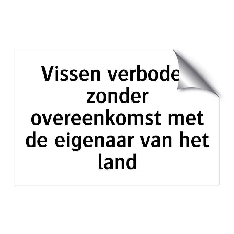 Vissen verboden zonder overeenkomst met de eigenaar van het land