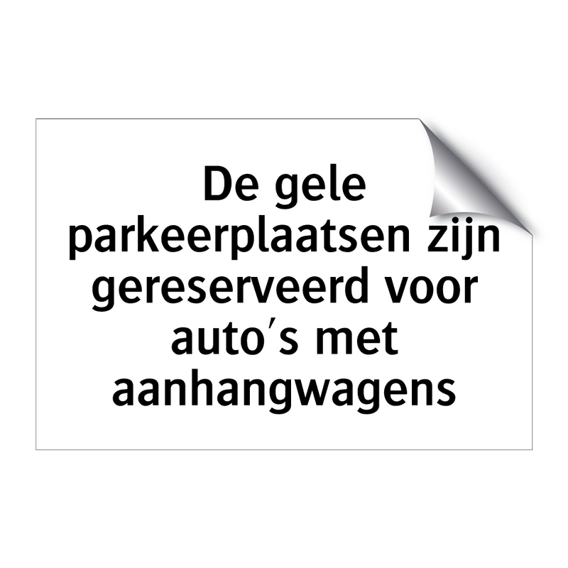 De gele parkeerplaatsen zijn gereserveerd voor auto's met aanhangwagens