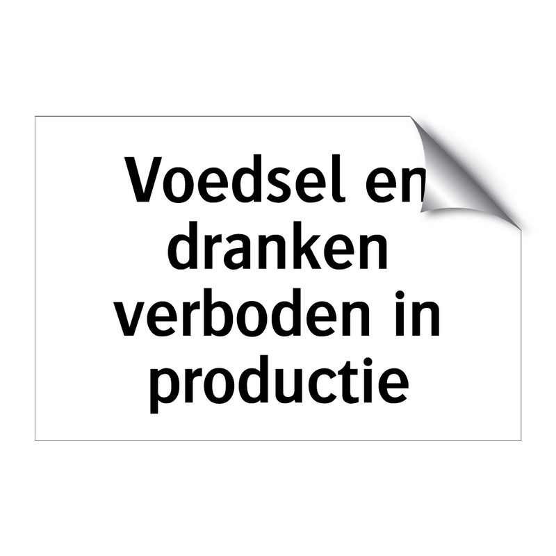 Voedsel en dranken verboden in productie & Voedsel en dranken verboden in productie