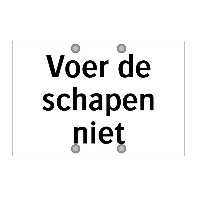 Voer de schapen niet & Voer de schapen niet & Voer de schapen niet & Voer de schapen niet