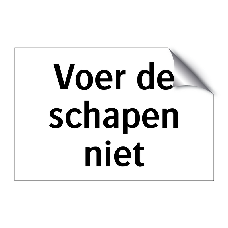 Voer de schapen niet & Voer de schapen niet & Voer de schapen niet & Voer de schapen niet