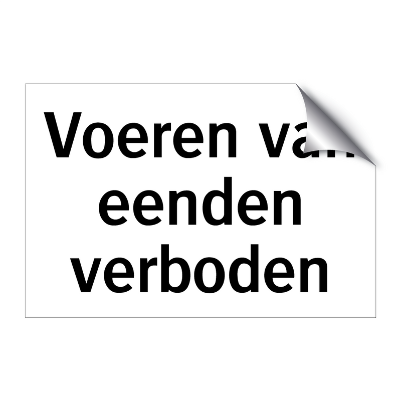 Voeren van eenden verboden & Voeren van eenden verboden & Voeren van eenden verboden