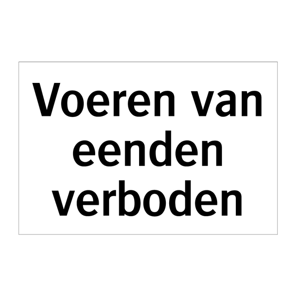 Voeren van eenden verboden & Voeren van eenden verboden & Voeren van eenden verboden