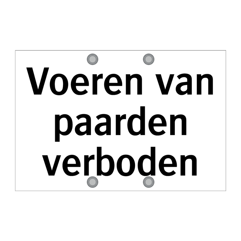 Voeren van paarden verboden & Voeren van paarden verboden & Voeren van paarden verboden