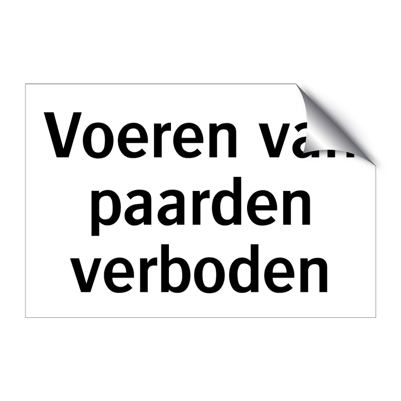 Voeren van paarden verboden & Voeren van paarden verboden & Voeren van paarden verboden