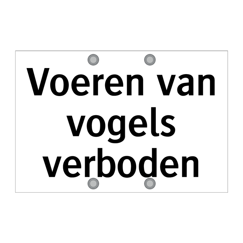 Voeren van vogels verboden & Voeren van vogels verboden & Voeren van vogels verboden