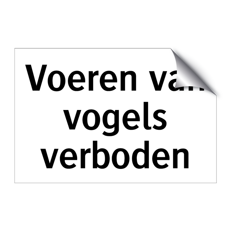 Voeren van vogels verboden & Voeren van vogels verboden & Voeren van vogels verboden