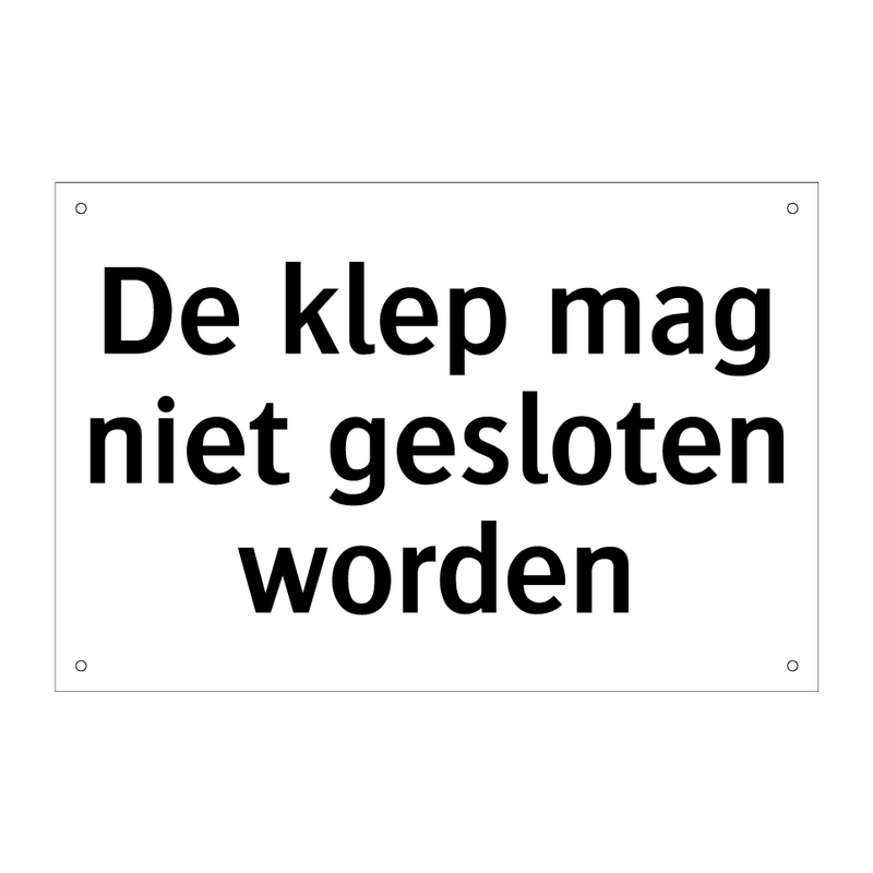 De klep mag niet gesloten worden & De klep mag niet gesloten worden