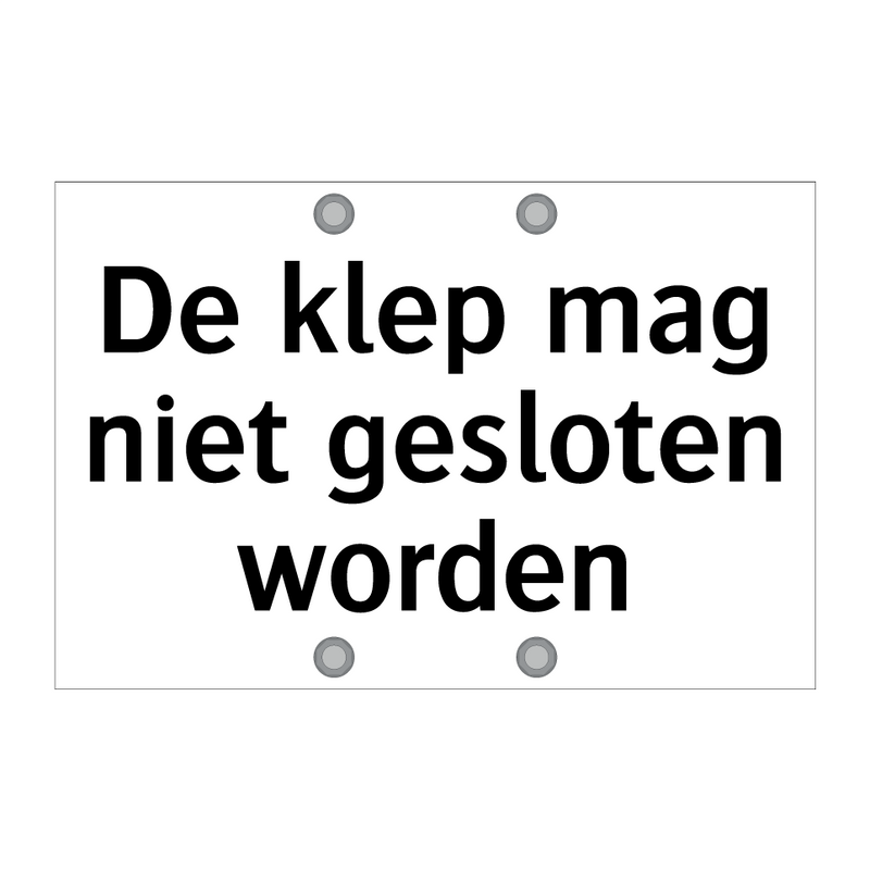 De klep mag niet gesloten worden & De klep mag niet gesloten worden