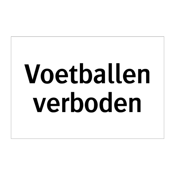 Voetballen verboden & Voetballen verboden & Voetballen verboden & Voetballen verboden