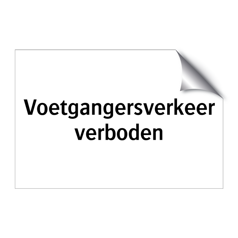 Voetgangersverkeer verboden & Voetgangersverkeer verboden & Voetgangersverkeer verboden