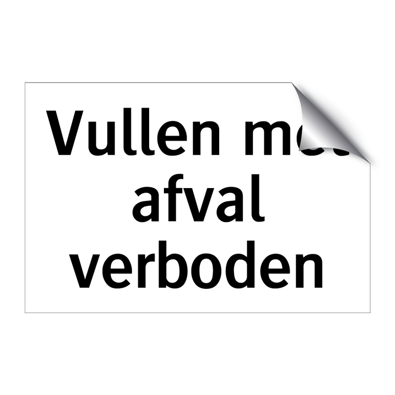 Vullen met afval verboden & Vullen met afval verboden & Vullen met afval verboden