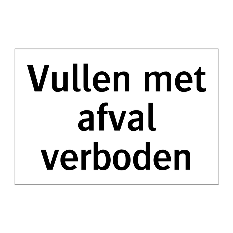 Vullen met afval verboden & Vullen met afval verboden & Vullen met afval verboden