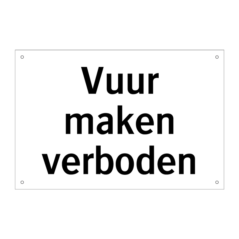 Vuur maken verboden & Vuur maken verboden & Vuur maken verboden & Vuur maken verboden