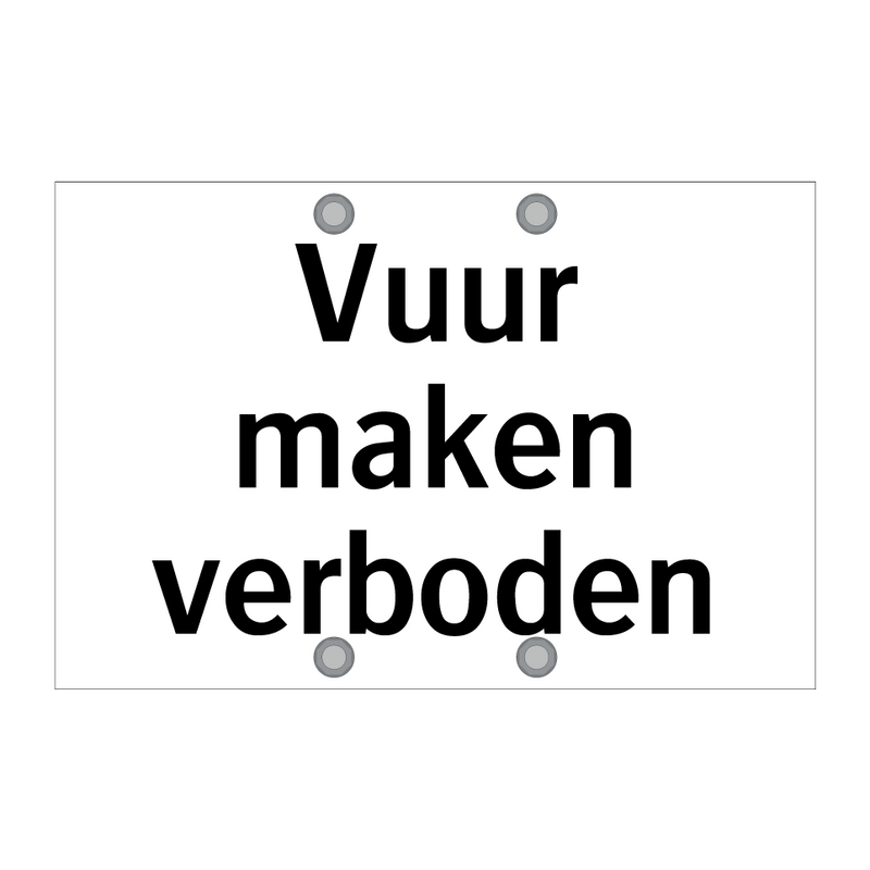 Vuur maken verboden & Vuur maken verboden & Vuur maken verboden & Vuur maken verboden