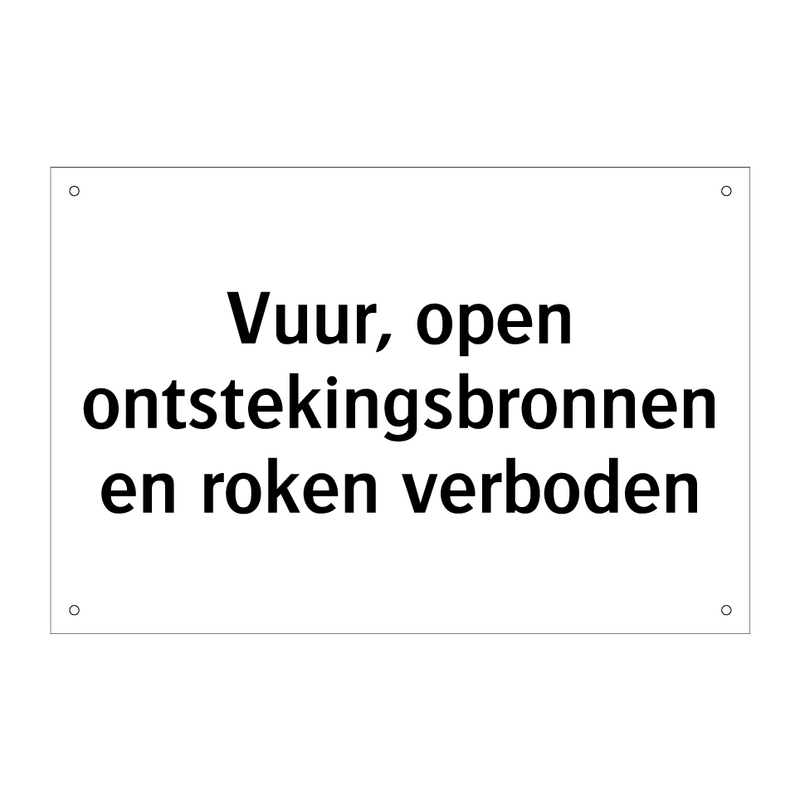 Vuur, open ontstekingsbronnen en roken verboden & Vuur, open ontstekingsbronnen en roken verboden