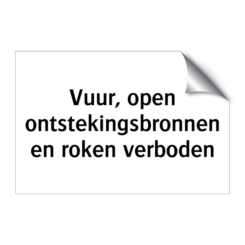 Vuur, open ontstekingsbronnen en roken verboden & Vuur, open ontstekingsbronnen en roken verboden