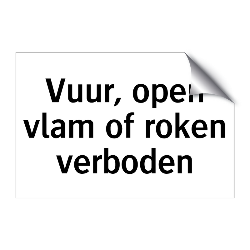 Vuur, open vlam of roken verboden & Vuur, open vlam of roken verboden