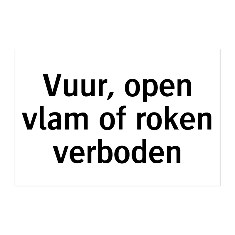 Vuur, open vlam of roken verboden & Vuur, open vlam of roken verboden