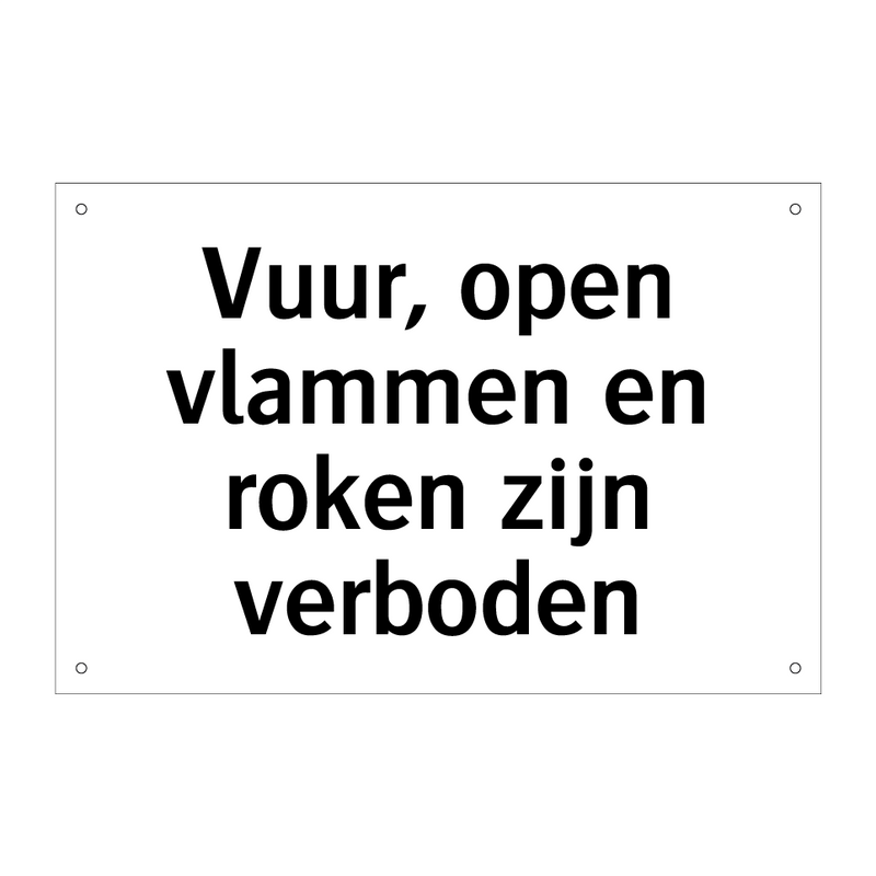 Vuur, open vlammen en roken zijn verboden & Vuur, open vlammen en roken zijn verboden