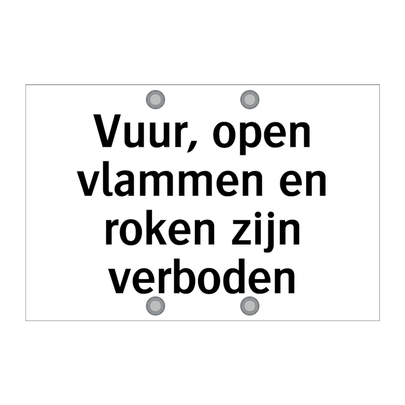 Vuur, open vlammen en roken zijn verboden & Vuur, open vlammen en roken zijn verboden