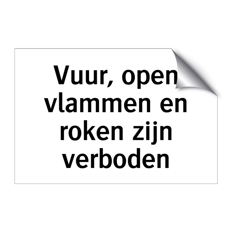 Vuur, open vlammen en roken zijn verboden & Vuur, open vlammen en roken zijn verboden