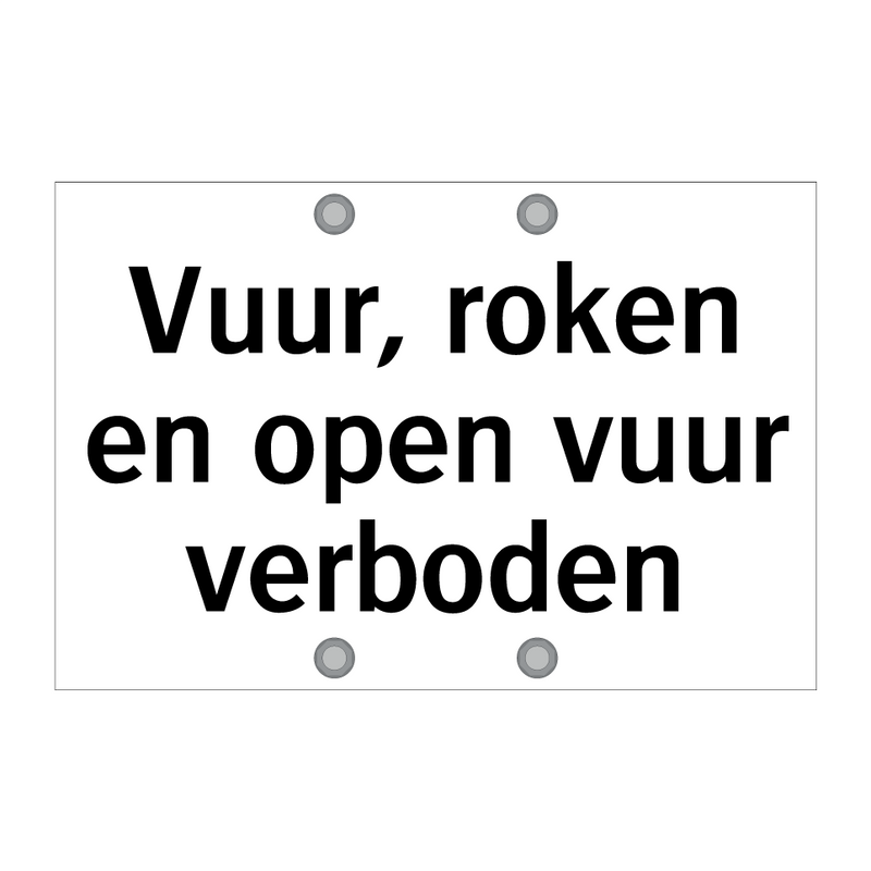 Vuur, roken en open vuur verboden & Vuur, roken en open vuur verboden