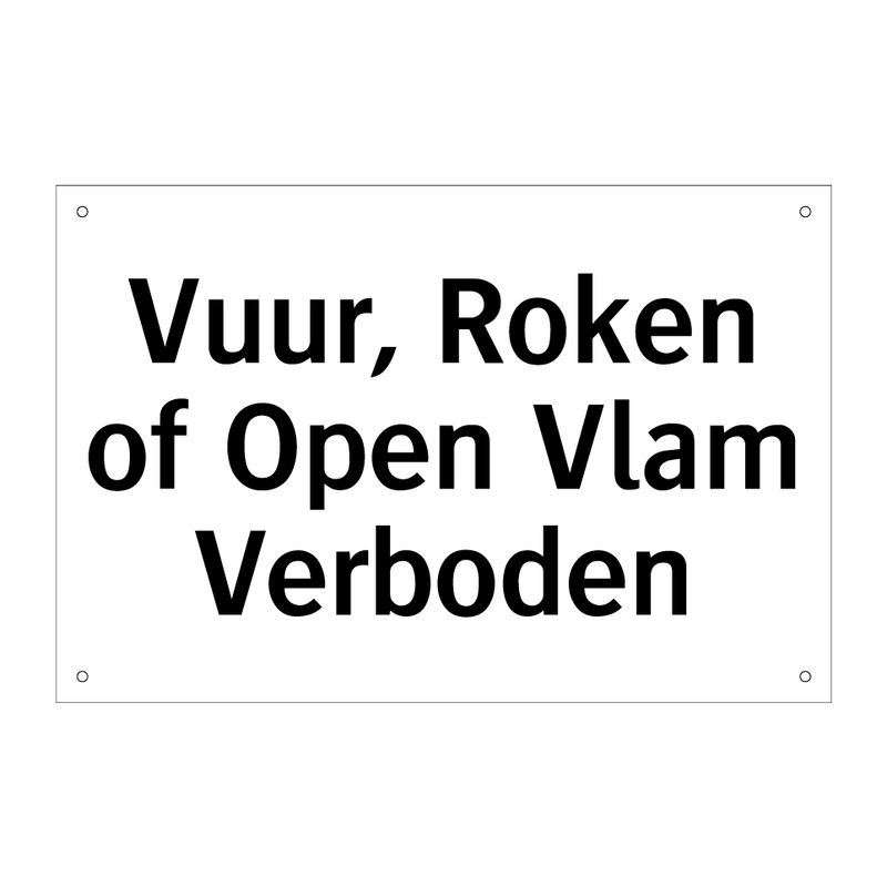 Vuur, Roken of Open Vlam Verboden & Vuur, Roken of Open Vlam Verboden