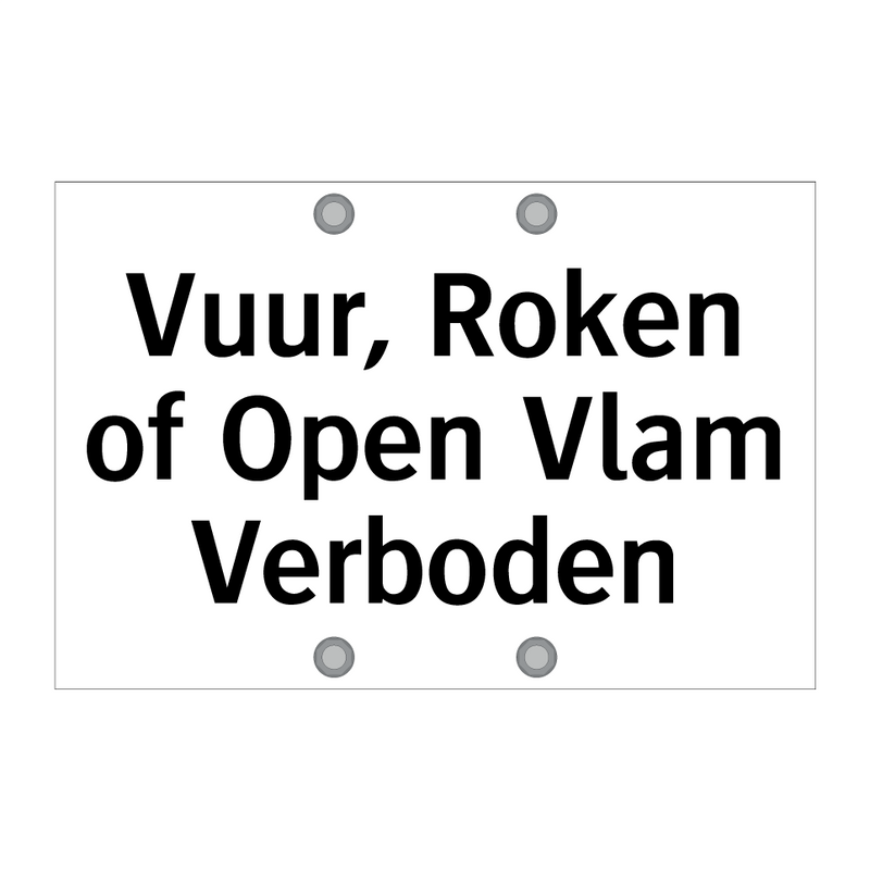 Vuur, Roken of Open Vlam Verboden & Vuur, Roken of Open Vlam Verboden