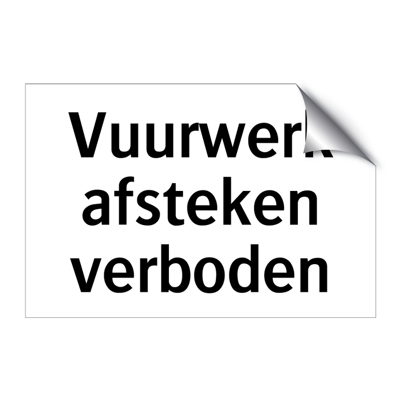 Vuurwerk afsteken verboden & Vuurwerk afsteken verboden & Vuurwerk afsteken verboden