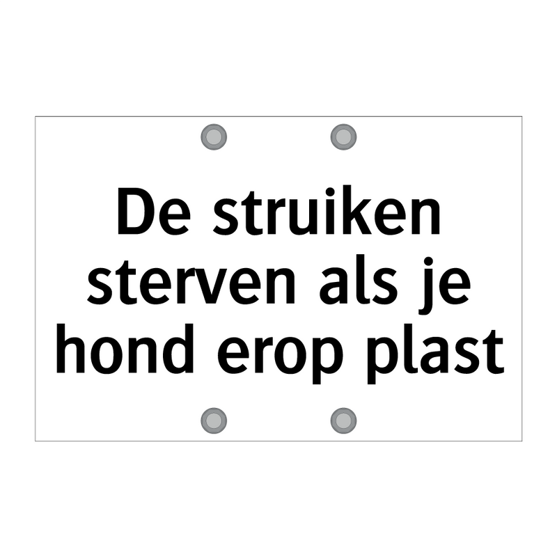 De struiken sterven als je hond erop plast & De struiken sterven als je hond erop plast