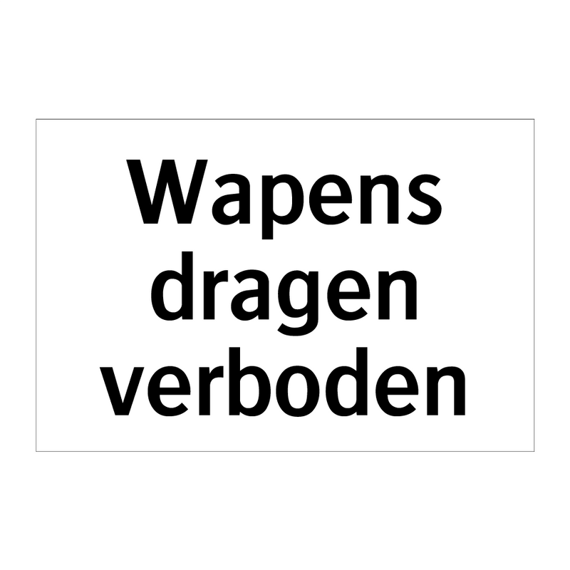 Wapens dragen verboden & Wapens dragen verboden & Wapens dragen verboden & Wapens dragen verboden