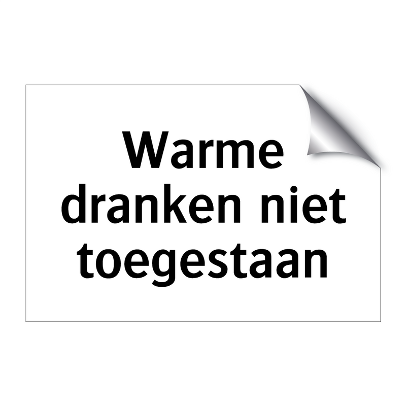 Warme dranken niet toegestaan & Warme dranken niet toegestaan & Warme dranken niet toegestaan