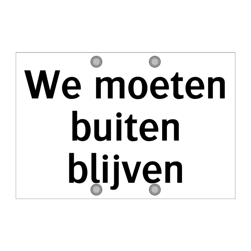 We moeten buiten blijven & We moeten buiten blijven & We moeten buiten blijven