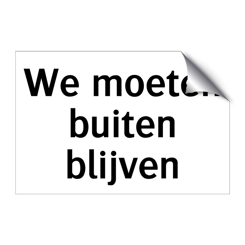 We moeten buiten blijven & We moeten buiten blijven & We moeten buiten blijven