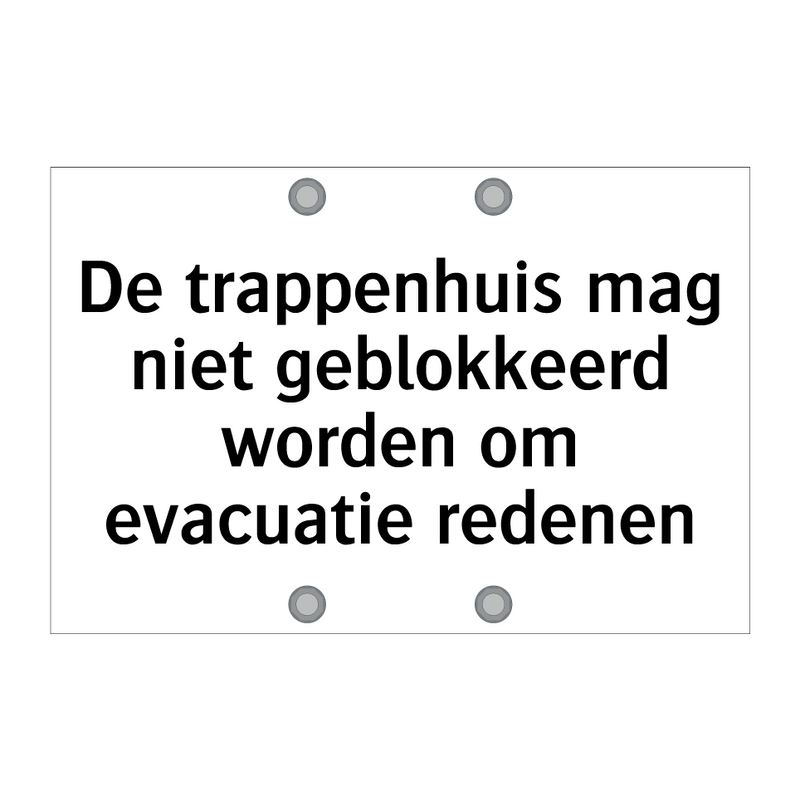 De trappenhuis mag niet geblokkeerd worden om evacuatie redenen