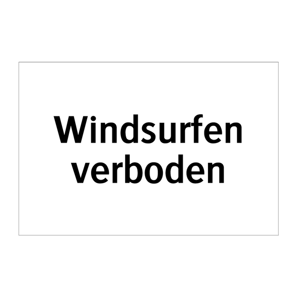 Windsurfen verboden & Windsurfen verboden & Windsurfen verboden & Windsurfen verboden