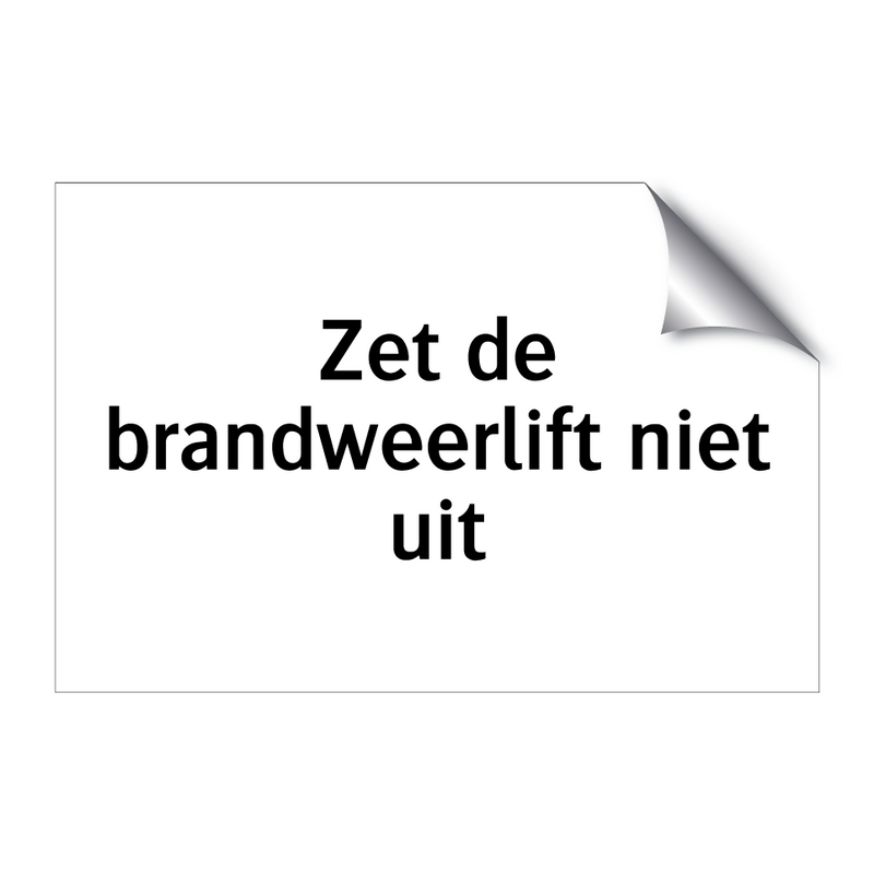 Zet de brandweerlift niet uit & Zet de brandweerlift niet uit & Zet de brandweerlift niet uit