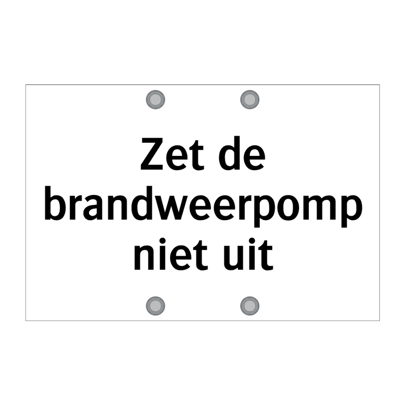 Zet de brandweerpomp niet uit & Zet de brandweerpomp niet uit & Zet de brandweerpomp niet uit