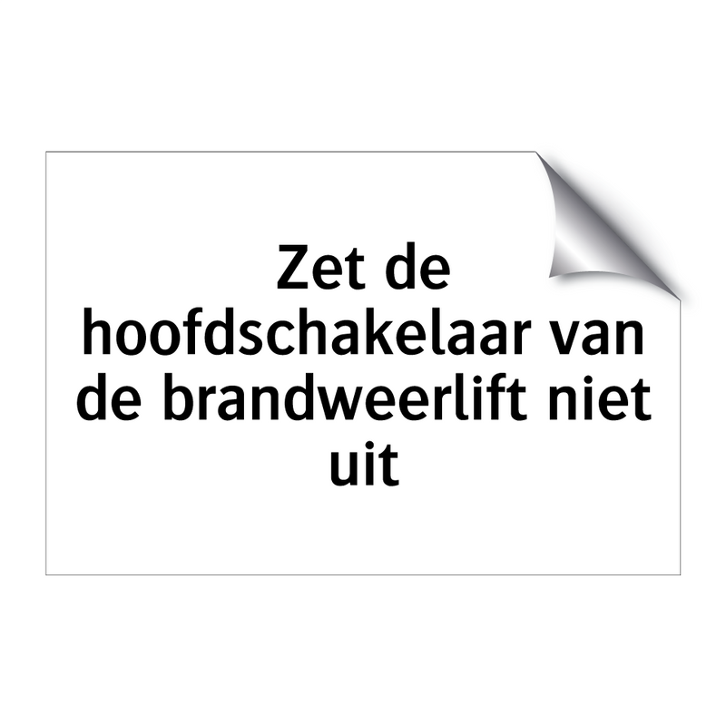 Zet de hoofdschakelaar van de brandweerlift niet uit